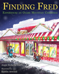 Finding Fred Experiences an Ozark Mountain Christmas Children's book.